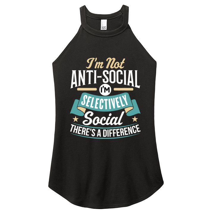 Not Antisocial, Sarcastic Humor, Sarcasm Women's Perfect Tri Rocker Tank