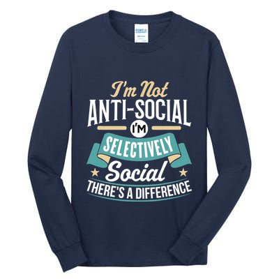 Not Antisocial, Sarcastic Humor, Sarcasm Tall Long Sleeve T-Shirt