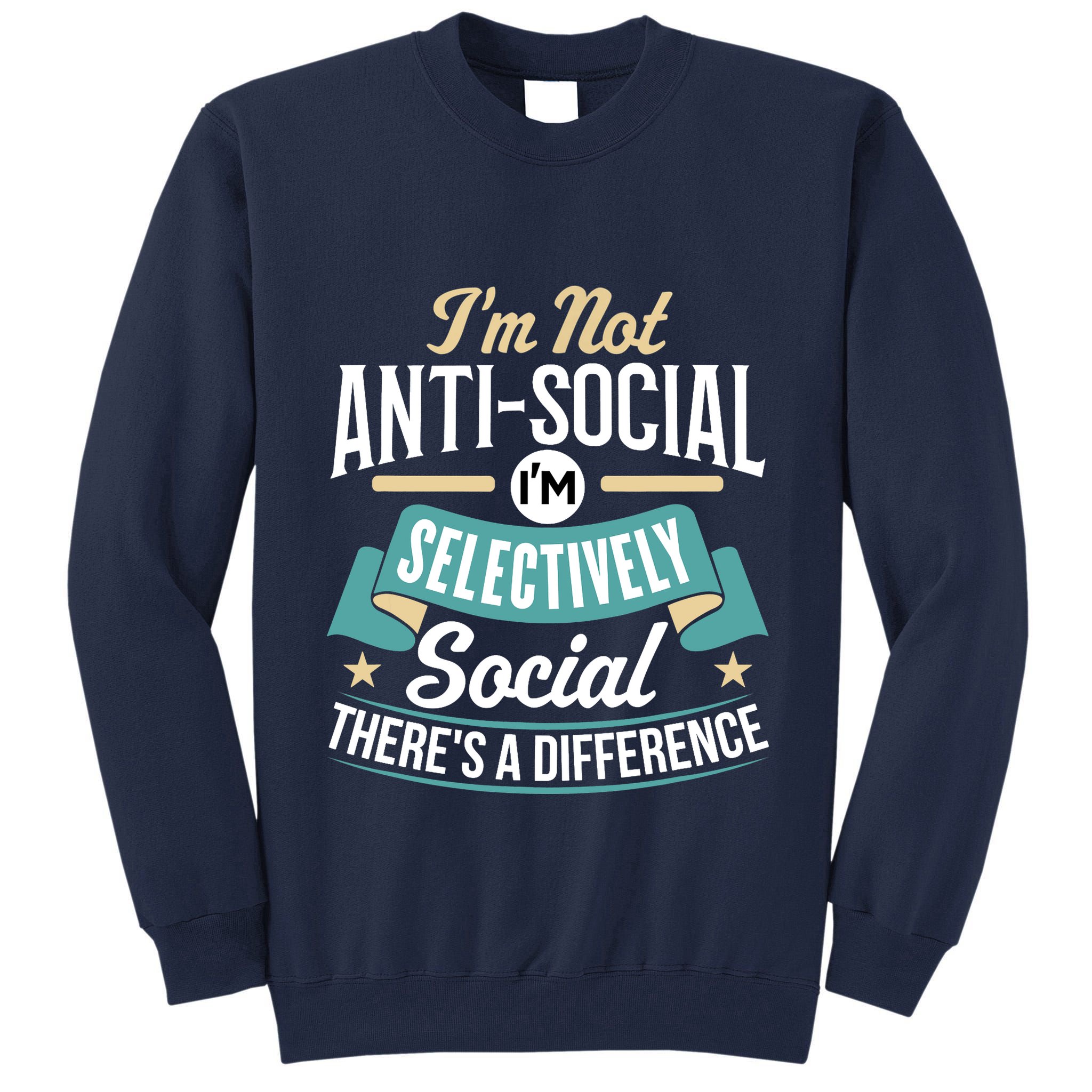 Not Antisocial, Sarcastic Humor, Sarcasm Tall Sweatshirt