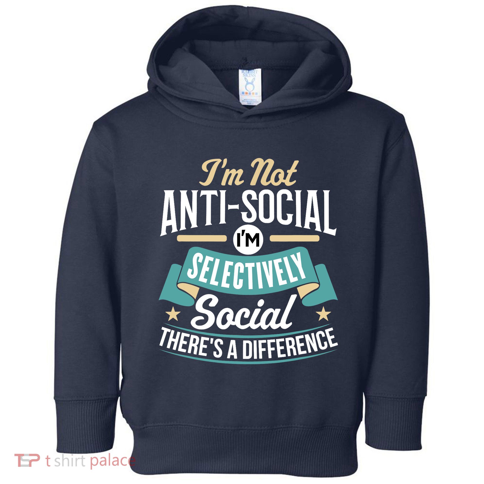 Not Antisocial, Sarcastic Humor, Sarcasm Toddler Hoodie