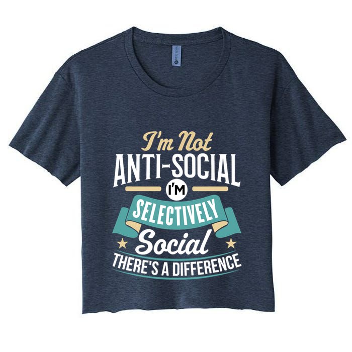 Not Antisocial, Sarcastic Humor, Sarcasm Women's Crop Top Tee