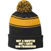 Not A Swifti But I Have San Francisco Stripe Pom Pom Beanie