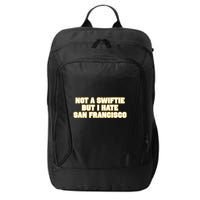 Not A Swifti But I Have San Francisco City Backpack