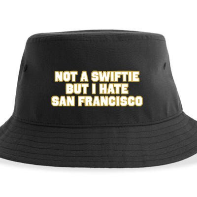 Not A Swifti But I Have San Francisco Sustainable Bucket Hat