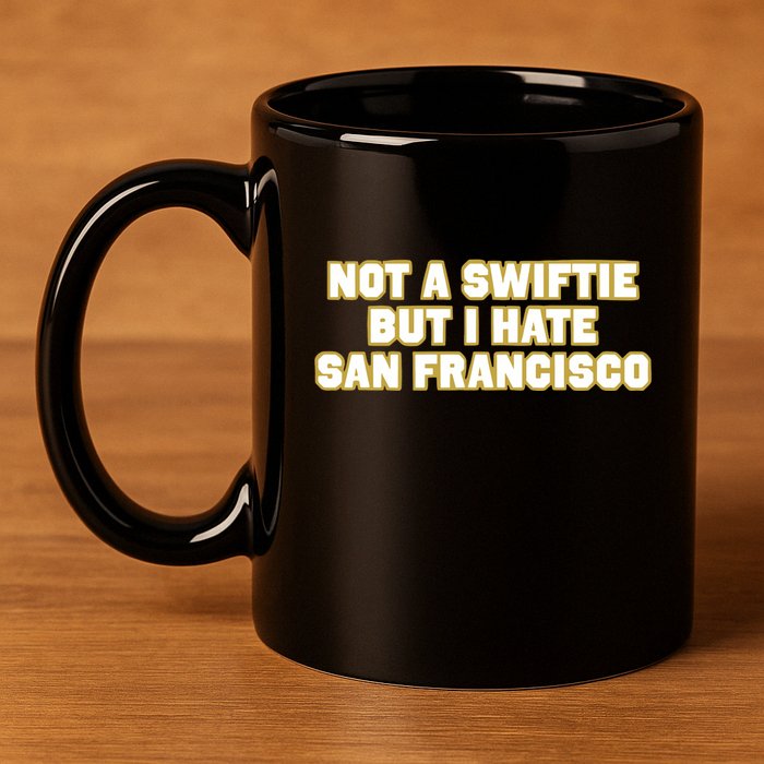Not A Swifti But I Have San Francisco 11oz C Handle Ceramic Mug