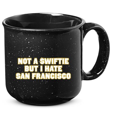 Not A Swifti But I Have San Francisco 15oz Campfire Ceramic Mug