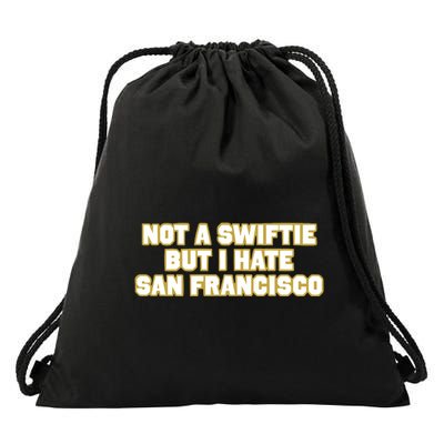 Not A Swifti But I Have San Francisco Drawstring Bag