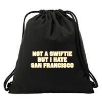 Not A Swifti But I Have San Francisco Drawstring Bag