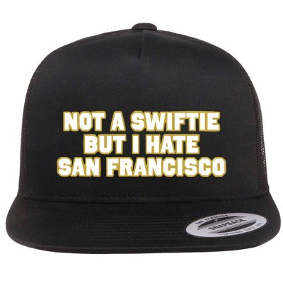 Not A Swifti But I Have San Francisco Flatbill Hat
