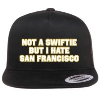 Not A Swifti But I Have San Francisco Flatbill Hat