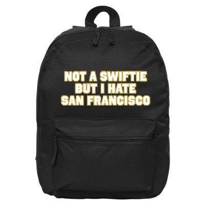 Not A Swifti But I Have San Francisco 16 in Basic Backpack