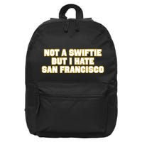 Not A Swifti But I Have San Francisco 16 in Basic Backpack