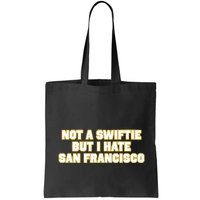 Not A Swifti But I Have San Francisco Bag