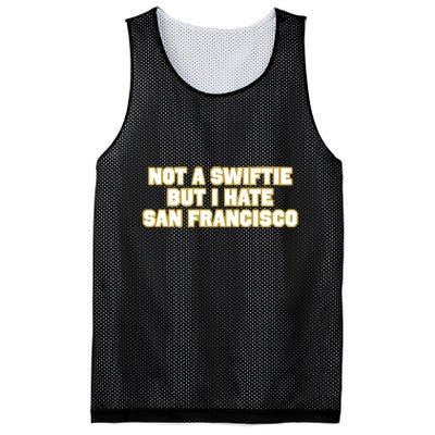Not A Swifti But I Have San Francisco Mesh Reversible Basketball Jersey Tank