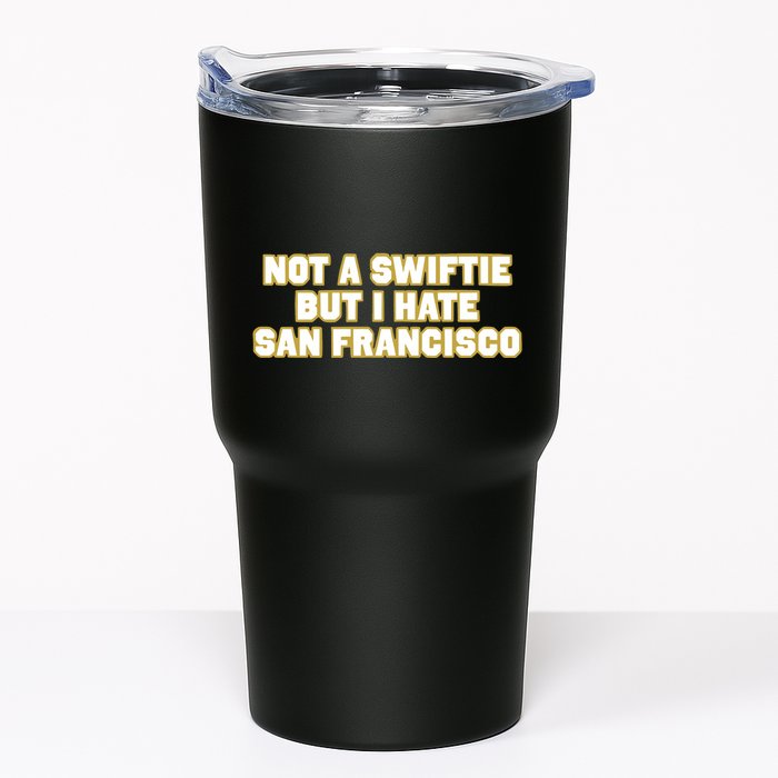 Not A Swifti But I Have San Francisco Tumbler