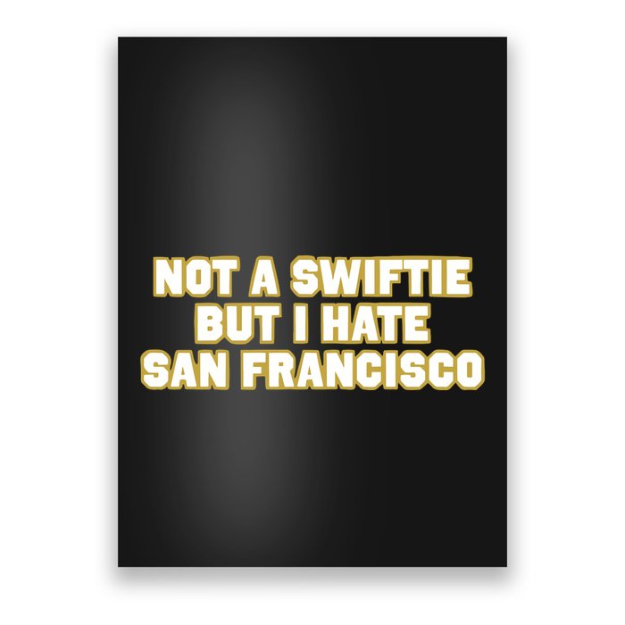 Not A Swifti But I Have San Francisco Poster