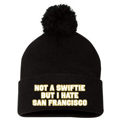 Not A Swifti But I Have San Francisco Pom Pom 12in Knit Beanie