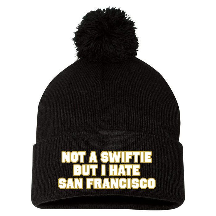 Not A Swifti But I Have San Francisco Pom Pom 12in Knit Beanie