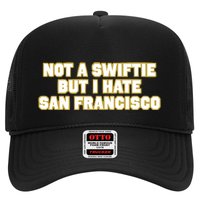 Not A Swifti But I Have San Francisco Trucker Hat
