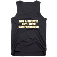 Not A Swifti But I Have San Francisco Tank Top