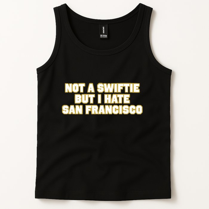 Not A Swifti But I Have San Francisco Tank Top