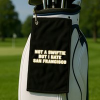 Not A Swifti But I Have San Francisco Golf Towel