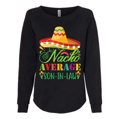 Nacho Average Son In Law Womens California Wash Sweatshirt