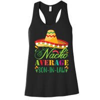 Nacho Average Son In Law Women's Racerback Tank