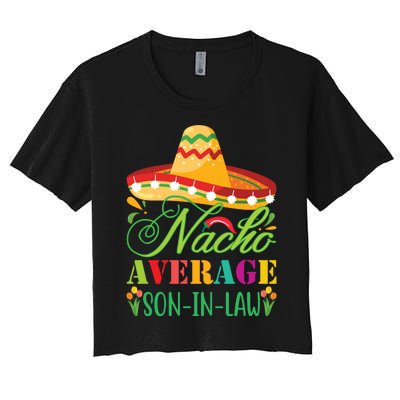 Nacho Average Son In Law Women's Crop Top Tee