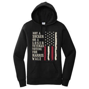 Not A Sucker Or A Loser Veterans Voting For Harris Walz 2024 Women's Pullover Hoodie