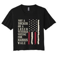 Not A Sucker Or A Loser Veterans Voting For Harris Walz 2024 Women's Crop Top Tee