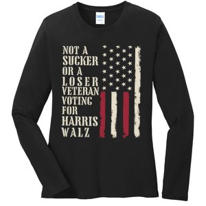 Not A Sucker Or A Loser Veterans Voting For Harris Walz 2024 Ladies Long Sleeve Shirt