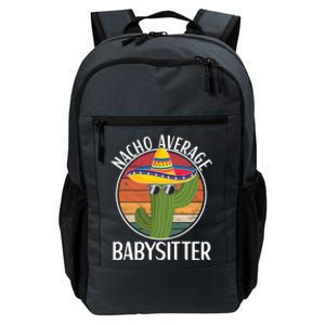 Nacho Average Sitter Humor Hilarious Sitter Saying Gift Daily Commute Backpack