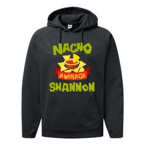 NACHO AVERAGE SHANNON Funny Birthday Personalized Name Gift Performance Fleece Hoodie