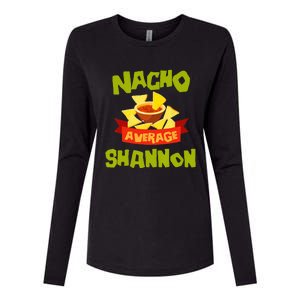 NACHO AVERAGE SHANNON Funny Birthday Personalized Name Gift Womens Cotton Relaxed Long Sleeve T-Shirt