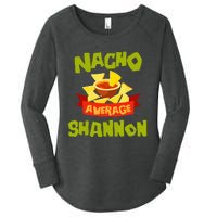 NACHO AVERAGE SHANNON Funny Birthday Personalized Name Gift Women's Perfect Tri Tunic Long Sleeve Shirt