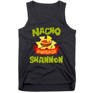 NACHO AVERAGE SHANNON Funny Birthday Personalized Name Gift Tank Top