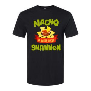 NACHO AVERAGE SHANNON Funny Birthday Personalized Name Gift Softstyle CVC T-Shirt