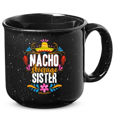 Nacho Average Sister Cinco De Mayo Mexican Matching Family 15oz Campfire Ceramic Mug