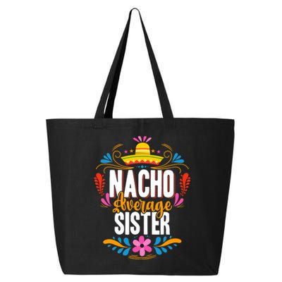 Nacho Average Sister Cinco De Mayo Mexican Matching Family 25L Jumbo Tote