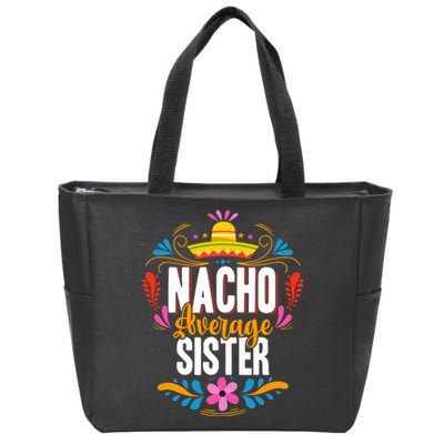 Nacho Average Sister Cinco De Mayo Mexican Matching Family Zip Tote Bag