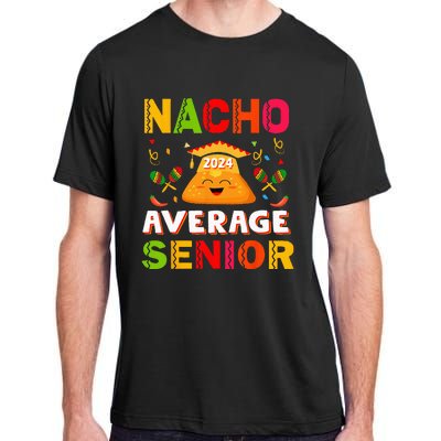 Nacho Average Senior Class Of 2024 Mexican Seniors School Adult ChromaSoft Performance T-Shirt