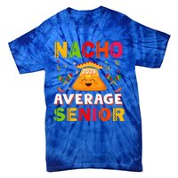 Nacho Average Senior Class Of 2024 Mexican Seniors School Tie-Dye T-Shirt