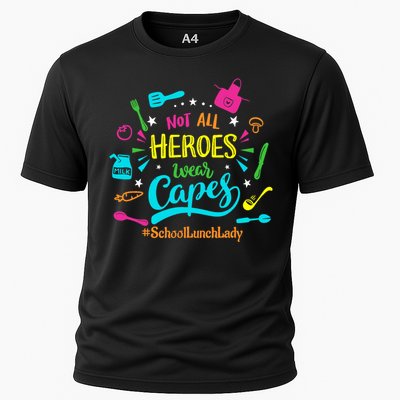 Not All Superheroes Wear Capes Lunch Lady Cafeteria Worker Cooling Performance Crew T-Shirt