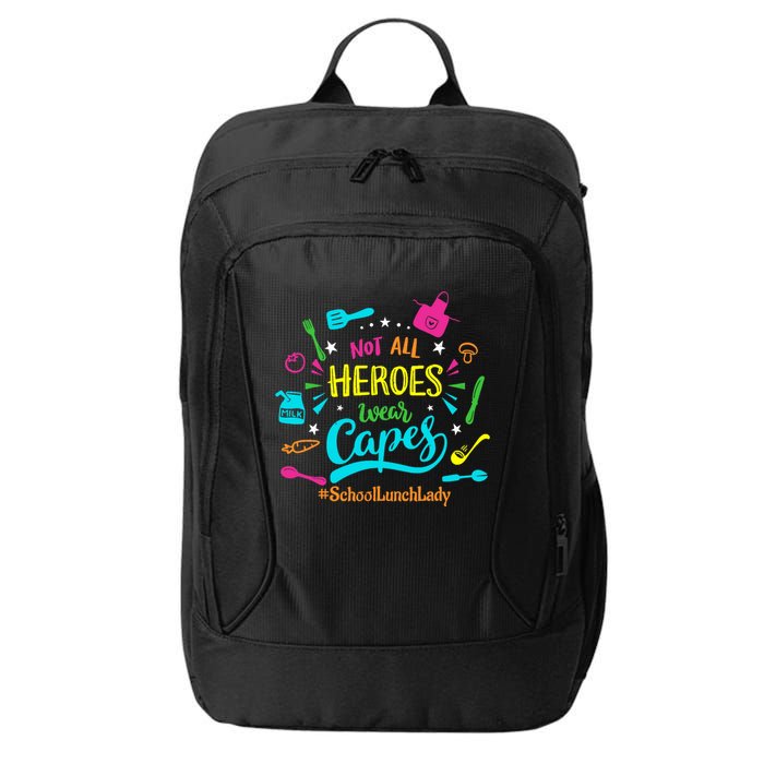 Not All Superheroes Wear Capes Lunch Lady Cafeteria Worker City Backpack