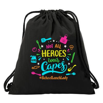 Not All Superheroes Wear Capes Lunch Lady Cafeteria Worker Drawstring Bag