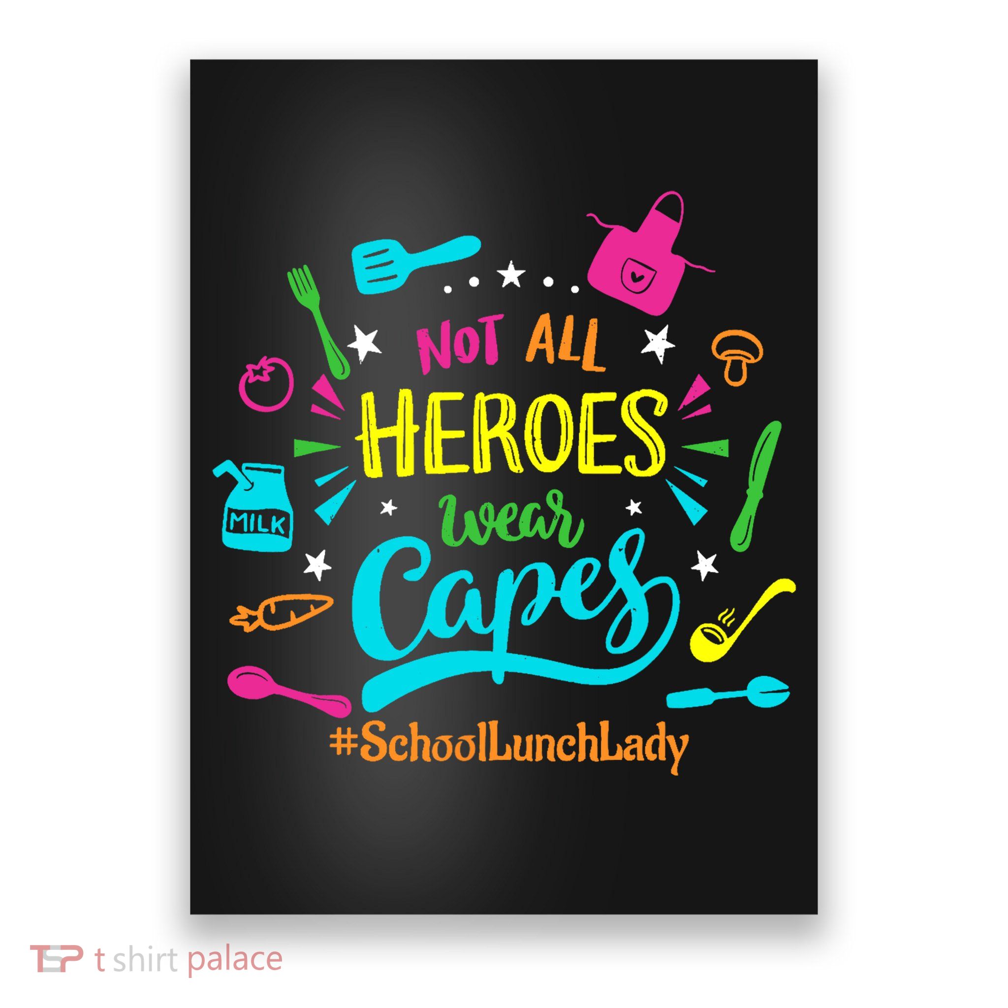 Not All Superheroes Wear Capes Lunch Lady Cafeteria Worker Poster