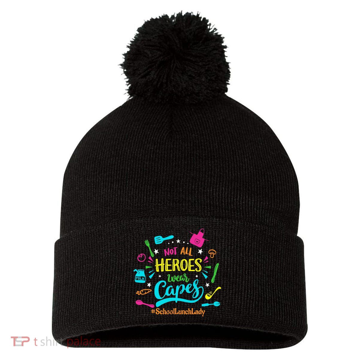 Not All Superheroes Wear Capes Lunch Lady Cafeteria Worker Pom Pom 12in Knit Beanie
