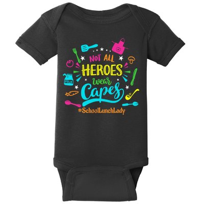 Not All Superheroes Wear Capes Lunch Lady Cafeteria Worker Baby Bodysuit