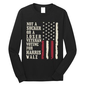 Not A Sucker Or A Loser Veterans Voting For Harris Walz 2024 Long Sleeve Shirt